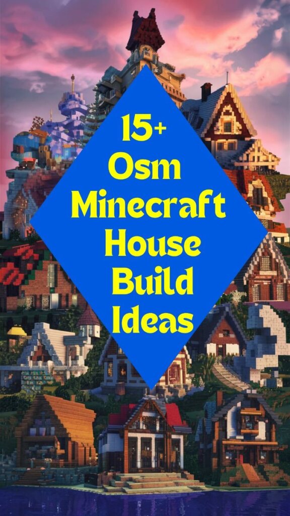 15+ Osm Minecraft House Build Ideas