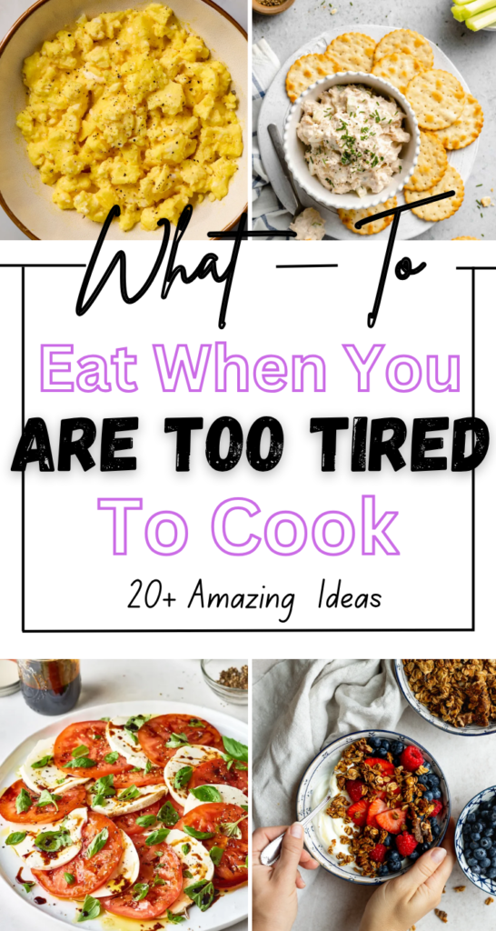 What to Eat When You're Too Tired to Cook