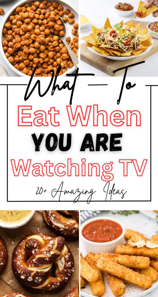 What to Eat When You're Watching TV