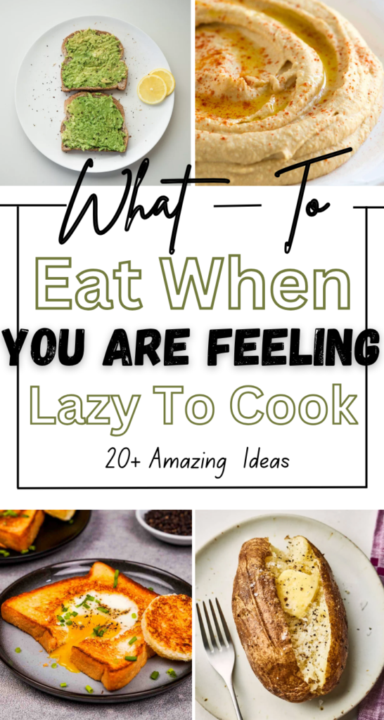 What to Eat When You're Feeling Lazy To Cook