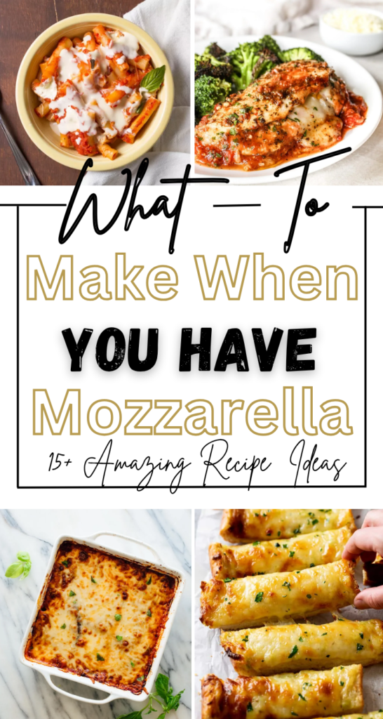 What to Make When You Have Mozzarella