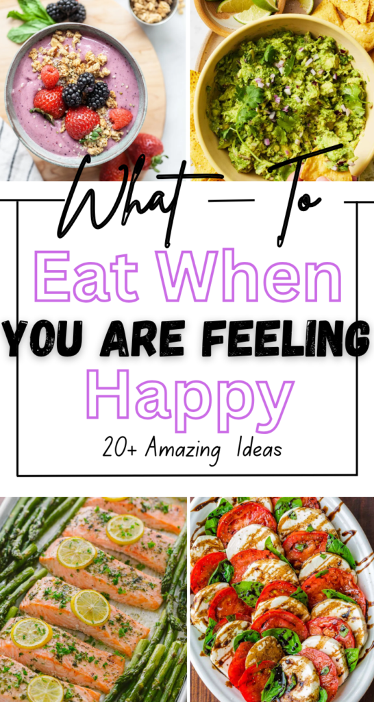 What To Eat When You Are Feeling Happy