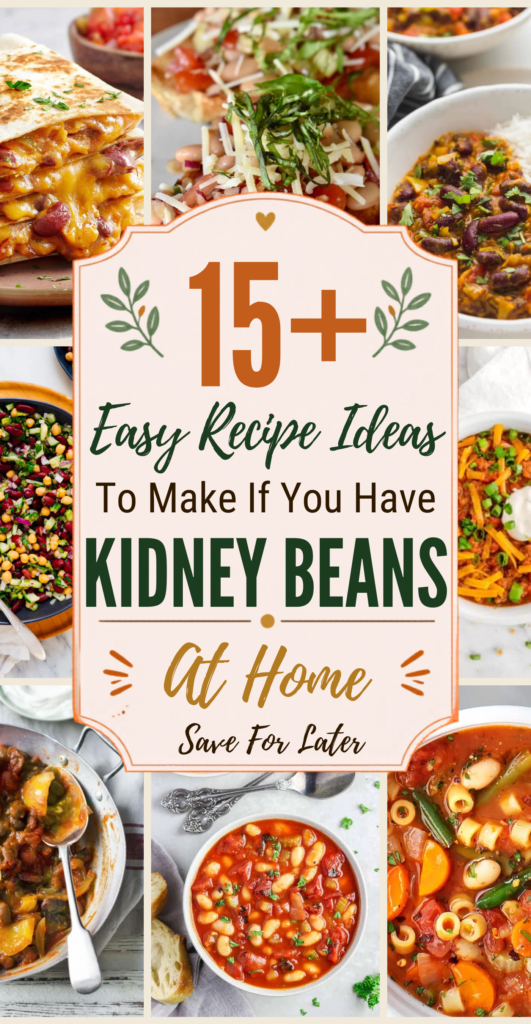 15+ Easy Recipes To Make If You Have Kidney Beans At Home