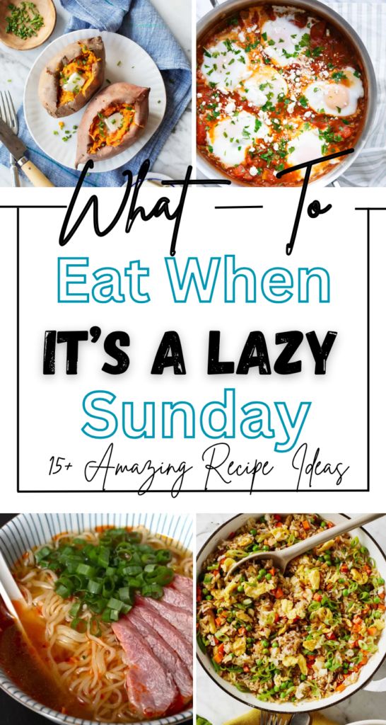 What to Eat When It's a Lazy Sunday
